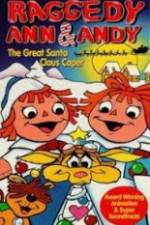 Watch Raggedy Ann and Andy in The Great Santa Claus Caper Megashare9