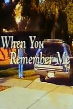 Watch When You Remember Me Megashare9