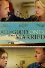 Watch All the Good Ones Are Married Megashare9