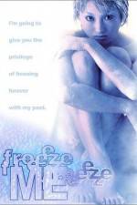 Watch Freeze Me Megashare9