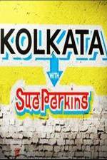 Watch Kolkata with Sue Perkins Megashare9