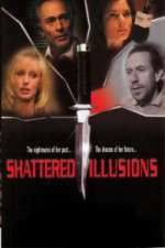 Watch Shattered Illusions Megashare9