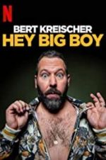 Watch Bert Kreischer: Hey Big Boy Megashare9