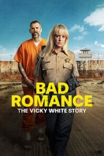 Watch Bad Romance: The Vicky White Story Megashare9