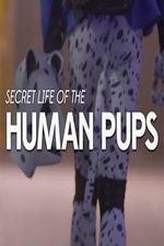 Watch Secret Life of the Human Pups Megashare9