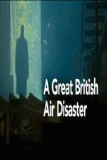 Watch A Great British Air Disaster Megashare9