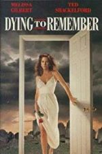 Watch Dying to Remember Megashare9