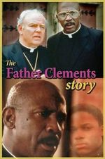 Watch The Father Clements Story Megashare9