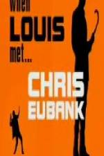 Watch When Louis Met Chris Eubank Megashare9