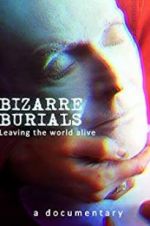 Watch Bizarre Burials Megashare9