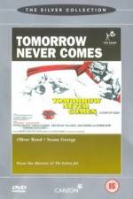 Watch Tomorrow Never Comes Megashare9