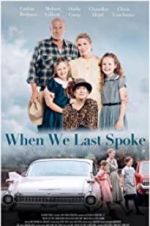 Watch When We Last Spoke Megashare9