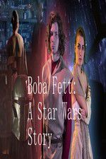 Watch Boba Fett: A Star Wars Story Megashare9