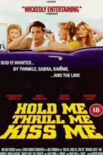 Watch Hold Me Thrill Me Kiss Me Megashare9