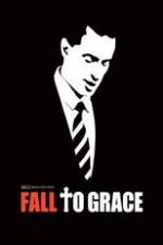 Watch Fall to Grace Megashare9