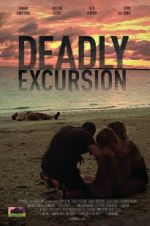 Watch Deadly Excursion Megashare9