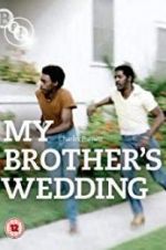 Watch My Brother\'s Wedding Megashare9