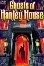 Watch The Ghosts of Hanley House Megashare9