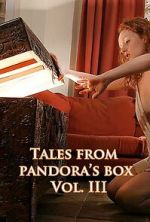 Watch Tales from Pandora\'s Box 3 Megashare9
