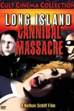 Watch The Long Island Cannibal Massacre Megashare9
