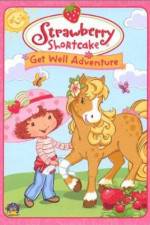 Watch Strawberry Shortcake Get Well Adventure Megashare9