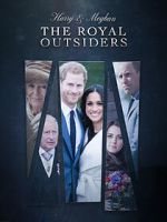 Watch The Royal Outsiders: Harry & Meghan Megashare9