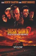 Watch Dusk Till Dawn 2: Texas Blood Money Megashare9