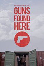 Watch Guns Found Here Megashare9