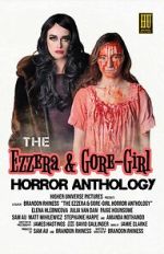 Watch The Ezzera & Gore-Girl Horror Anthology Megashare9