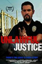 Watch Unlawful Justice Megashare9