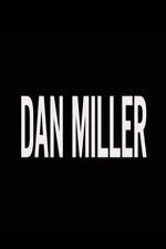 Watch Dan Miller Megashare9