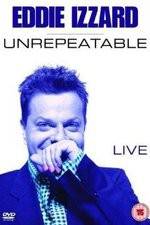 Watch Eddie Izzard: Unrepeatable Megashare9