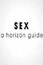 Watch Sex: A Horizon Guide Megashare9