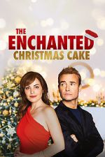 Watch The Enchanted Christmas Cake Megashare9