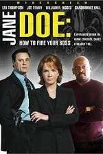 Watch Jane Doe: How to Fire Your Boss Megashare9