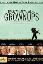 Watch Back When We Were Grownups Megashare9