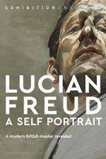 Watch Exhibition on Screen: Lucian Freud - A Self Portrait 2020 Megashare9