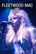 Watch Fleetwood Mac: Don't Stop Megashare9