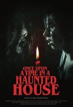 Watch Once Upon a Time in a Haunted House (Short 2019) Megashare9