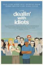 Watch Dealin with Idiots Megashare9