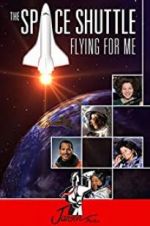 Watch The Space Shuttle: Flying for Me Megashare9