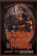 Watch Bloodsucking Pharaohs in Pittsburgh Megashare9