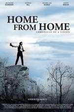 Watch Home from Home Chronicle of a Vision Megashare9