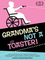Watch Grandma\'s Not a Toaster Megashare9