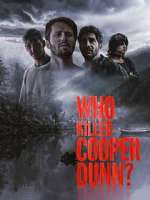 Watch Who Killed Cooper Dunn? Megashare9