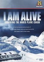 Watch I Am Alive: Surviving the Andes Plane Crash Megashare9