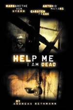 Watch Help me I am Dead Megashare9