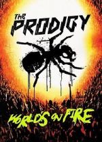 Watch The Prodigy: World\'s on Fire Megashare9