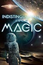 Watch Indistinguishable from Magic Megashare9