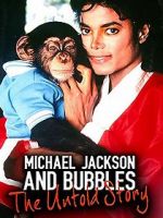 Watch Michael Jackson and Bubbles: The Untold Story Megashare9